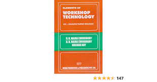 Elements Of Workshop Technology Vol-1